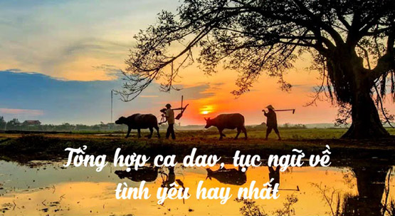 Những câu Ca dao – Tục ngữ hay về tình yêu đôi lứa