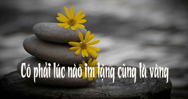 Khi nào bạn cần lên tiếng? Có phải lúc nào im lặng cũng là vàng?