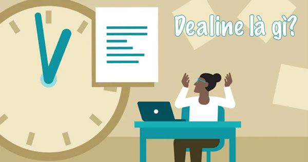 Deadline là gì