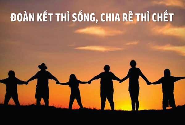 Đoàn kết thì sống chia rẽ thì chết