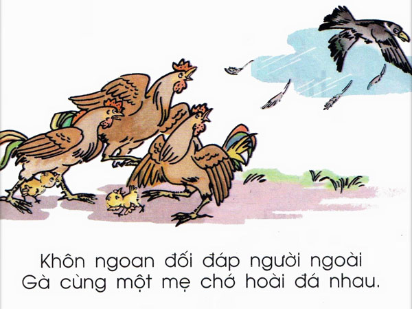 “Khôn ngoan đối đáp người ngoài, Gà cùng một nhà chớ hoài đá nhau” là câu ca dao nhắc nhở chúng ta người trong cùng một nhà cần yêu thương nhau.