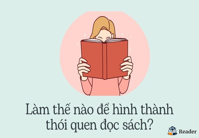 lam-the-nao-de-hinh-thanh-thoi-quen-doc-sach-1