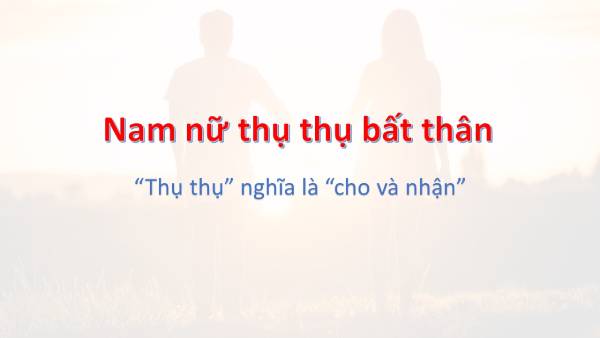 Nam nữ thụ thụ bất thân