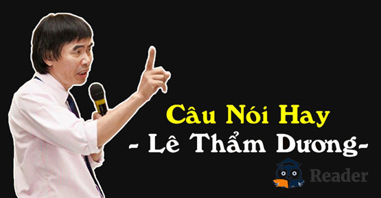 Những Câu Nói Hay Nhất Của Lê Thẩm Dương