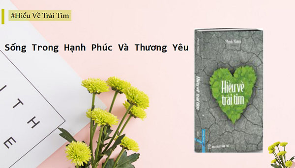 [Review sách Hiểu về trái tim sống trong hạnh phúc và yêu thương