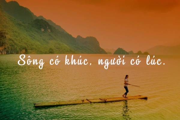 Sông có khúc người có lúc