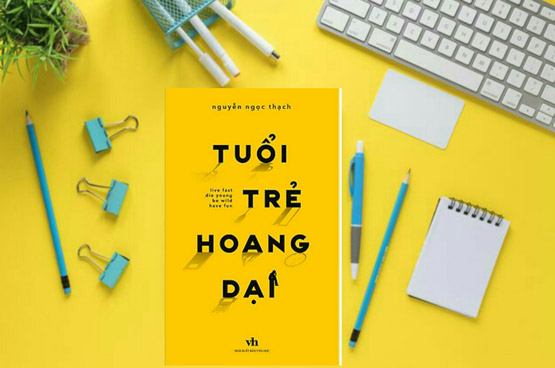 Review sách Tuổi Trẻ Hoang Dại - Nguyễn Ngọc Thạch