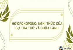 Ho’oponopono: Nghi thức của sự tha thứ và chữa lành
