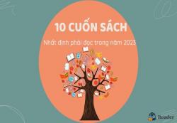 10 cuốn sách hay bạn nhất định phải đọc trong năm 2023