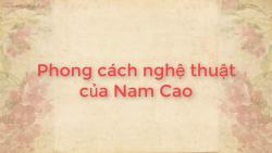 Phong cách nghệ thuật của nhà văn Nam Cao